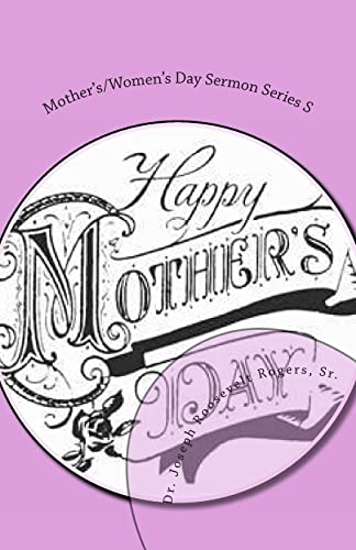 Mother's/Women's Day Sermon Series S: Sermon Outlines For Easy Preaching